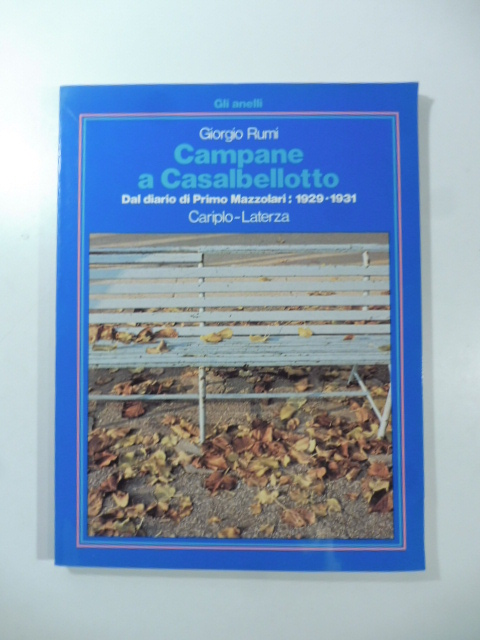 Campane a Casalbellotto. Dal diario di Primo Mazzolari: 1929-1931